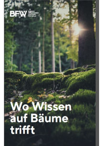 BFW-Broschüre - Wo wissen auf Bäume trifft